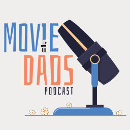 Podcast thumbnail for Movie Dads Podcast