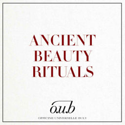 Podcast thumbnail for Officine Universelle Buly presents: Ancient Beauty Rituals
