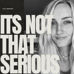 Podcast thumbnail for It’s Not That Serious