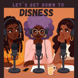 Podcast thumbnail for Let's Get Down To Disness