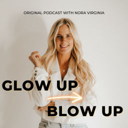 Podcast thumbnail for Glow Up to Blow Up