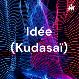 Podcast thumbnail for (Kudasaï)