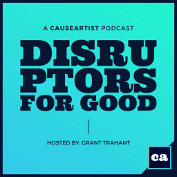Podcast thumbnail for Disruptors for GOOD | Social Entrepreneurs and Social Enterprises