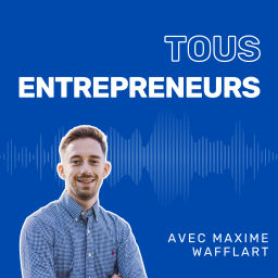 Podcast thumbnail for Tous Entrepreneurs