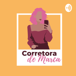 Podcast thumbnail for Corretora de Marca