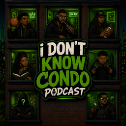 Podcast thumbnail for IDK Condo