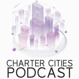 Podcast thumbnail for Charter Cities Podcast
