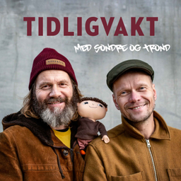 Podcast thumbnail for Tidligvakt med Sondre og Trond