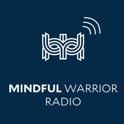 Podcast thumbnail for Mindful Warrior Radio