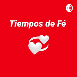 Podcast thumbnail for Tiempos De Fé