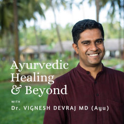 Podcast thumbnail for Ayurvedic Healing & Beyond