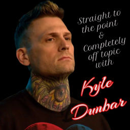 Podcast thumbnail for Straight to the Point & Completely off Topic with Kyle Dunbar