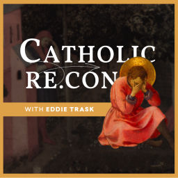 Podcast thumbnail for Catholic Re.Con. | Conversion Stories