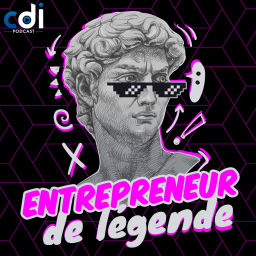 Podcast thumbnail for Entrepreneur de légende