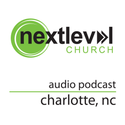 Podcast thumbnail for Next Level Church - Charlotte