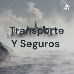 Podcast thumbnail for Transporte Y Seguros