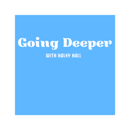 Podcast thumbnail for Going Deeper