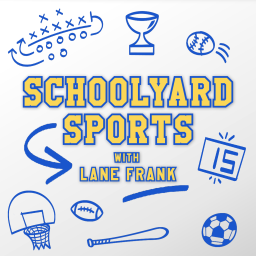 Podcast thumbnail for Schoolyard Sports with Lane Frank