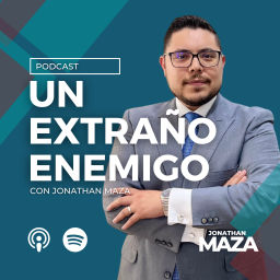 Podcast thumbnail for Jonathan Maza - Un extraño enemigo