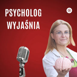 Podcast thumbnail for Psycholog Wyjaśnia