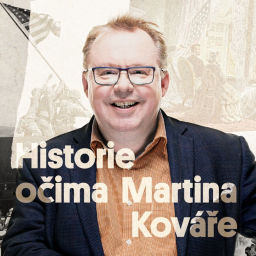 Podcast thumbnail for Historie očima Martina Kováře