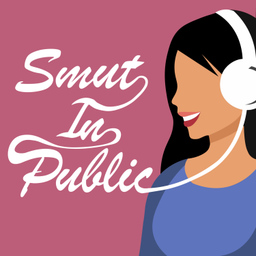 Podcast thumbnail for Smut In Public
