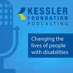 Podcast thumbnail for Kessler Foundation Podcasts