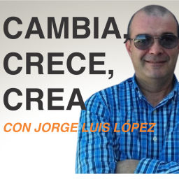Podcast thumbnail for Cambia, Crece, Crea.