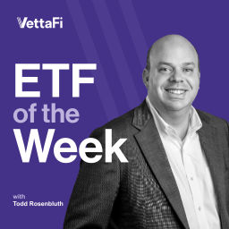 Podcast thumbnail for ETF of the Week with Todd Rosenbluth