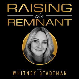Podcast thumbnail for Raising the Remnant