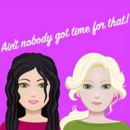 Podcast thumbnail for Ain't nobody got time for that!
