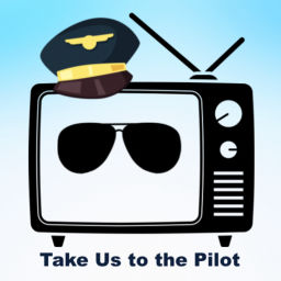 Podcast thumbnail for Take Us to the Pilot