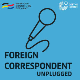 Podcast thumbnail for Foreign Correspondent Unplugged