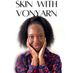 Podcast thumbnail for Skin with Vonyarn