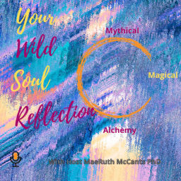 Podcast thumbnail for Your Wild Soul Reflection