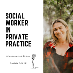 Podcast thumbnail for Social Worker in Private Practice