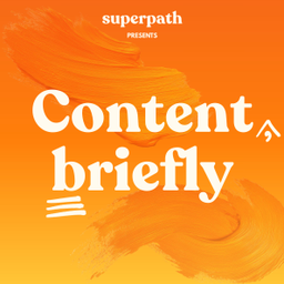 Podcast thumbnail for Content, Briefly