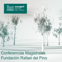 Podcast thumbnail for Conferencias Magistrales Fundación Rafael del Pino