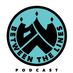 Podcast thumbnail for The Between The Lines Podcast