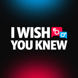 Podcast thumbnail for I Wish You Knew