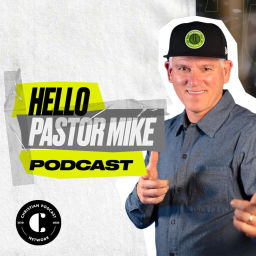Podcast thumbnail for Hello Pastor Mike!