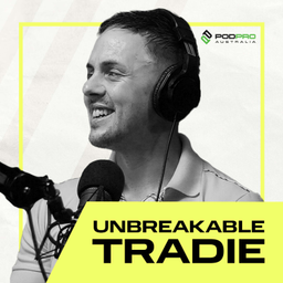 Podcast thumbnail for Unbreakable Tradie