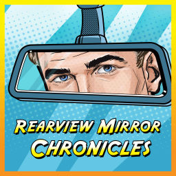 Podcast thumbnail for Rearview Mirror Chronicles
