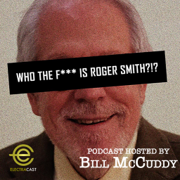 Podcast thumbnail for Who the F*** is Roger Smith?!?