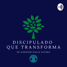 Podcast thumbnail for Discipulado Que Transforma