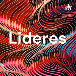 Podcast thumbnail for Lideres