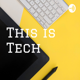 Podcast thumbnail for This is Tech