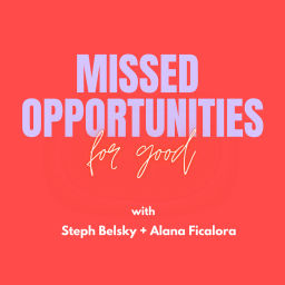 Podcast thumbnail for Missed Opportunities for Good