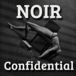 Podcast thumbnail for Noir Confidential