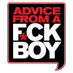 Podcast thumbnail for Advice From A F*ck Boy